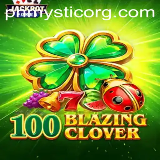 100BlazingClover Takes the Gaming World by Storm: Everything You Need to Know