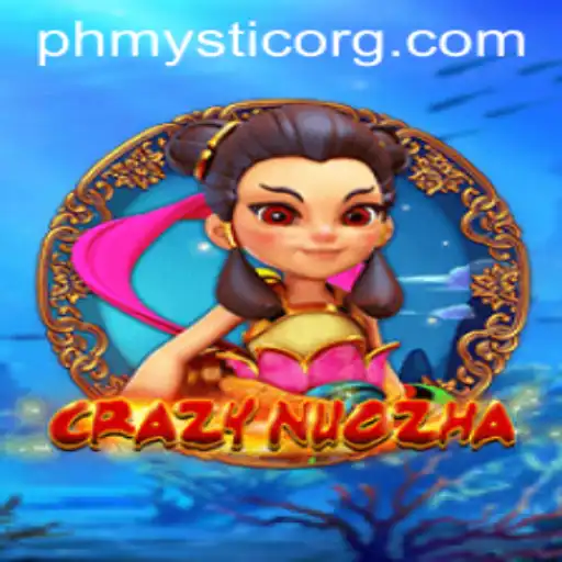 CrazyNuoZha: Exploring the Exciting World of Phmystic